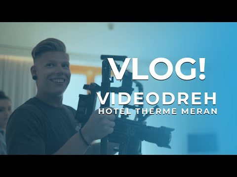 VLOG | Video Dreh Hotel Therme Meran****