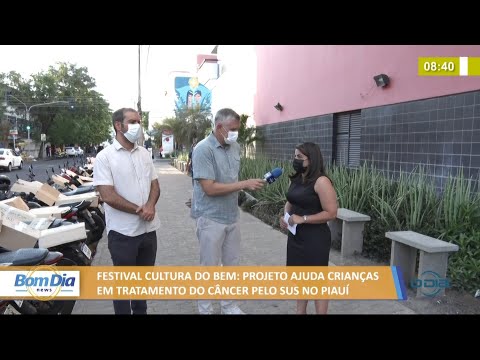 Festival Cultura do Bem ajuda crianças em tratamento do caÌ‚ncer pelo SUS no PiauiÌ 23 09 2021