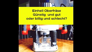 TC-RO 1155 E (Einhell) Oberfräse - Review nach 4 Monaten