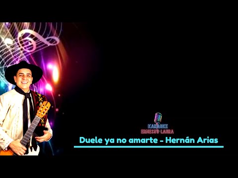 Hernán Arias - Duele ya no amarte - letra
