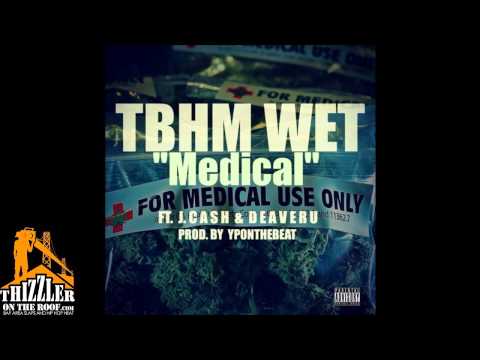 TBHM Wet ft. J.Cash, Deaveru - Medical [Prod. YpOnTheBeat] [Thizzler.com]