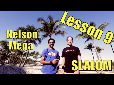 Freestyle Slalom tutorials - Nelson and Mega - Lesson 9