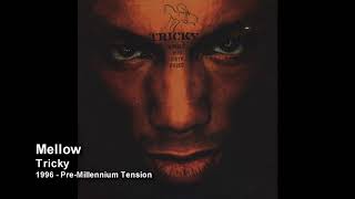 Tricky - Mellow [1998 - Angels With Dirty Faces (Limited Edition)]