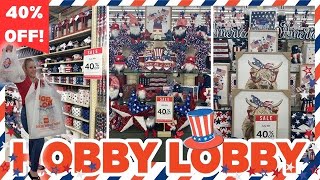 🇺🇸👑😱Hobby Lobby 40% OFF 4th of JULY!! LET