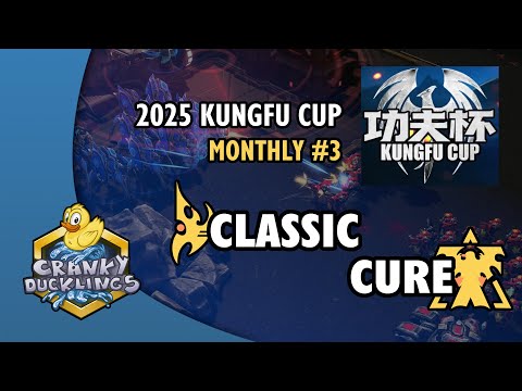 Classic vs Cure - PvT | 2025 KungFu Cup Monthly #3 - Day 2 | Invitational StarCraft 2 Tournament