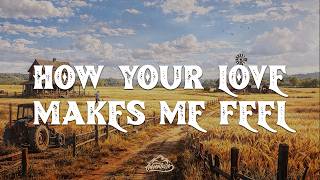 Diamond Rio - How Your Love Makes Me Feel (Lyrics)