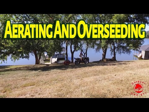 Aerating &amp; Overseeding - Lawn Care Lifestyle