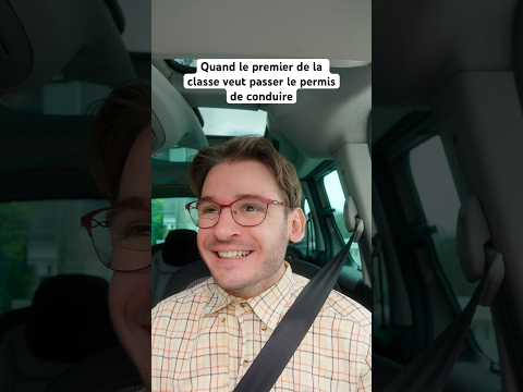 Quand le premier de la classe veut passer le permis de conduire