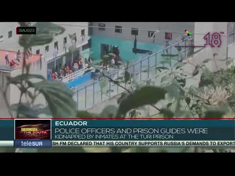 Prisoners from six penitentiaries hold guards and police hostage in Ecuador