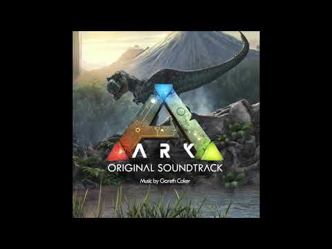 ARK Survival Evolved  - Original Soundtrack - Composed by Gareth Coker