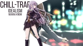 idealism - Wanna Know