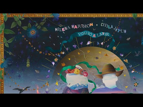 VOLVIÓ A LATIR - Milena Warthon x Chila Jatun (Audio Oficial)