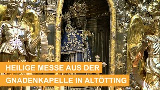 Heilige Messe aus der Gnadenkapelle Altötting – 03.08.2026