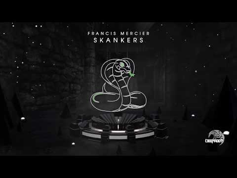 Francis Mercier – Skankers EP (Official Music Video)