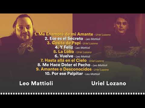 LEO MATTIOLI vs URIEL LOZANO - Enganchado GRANDES ÉXITOS