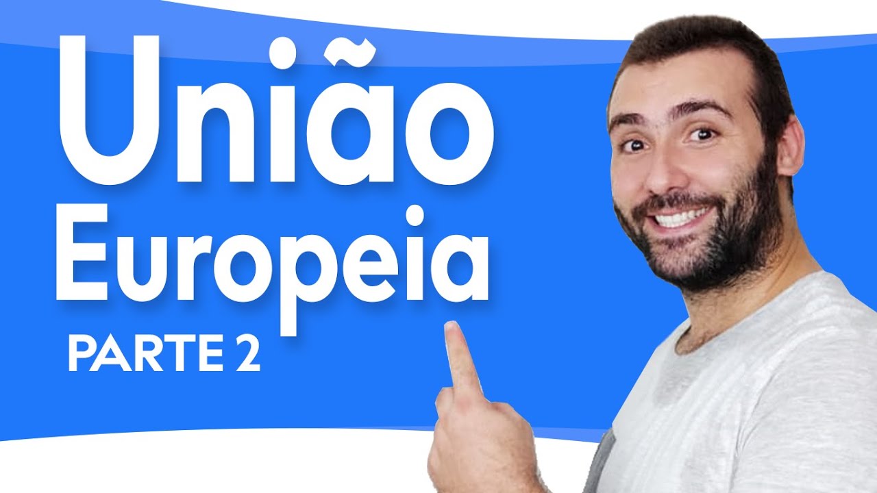 UNIÃO EUROPEIA (2/3) - TRATADO DE SCHENGEN, DE MAASTRICHT, ZONA DO EURO, EXPANSÃO DO BLOCO.