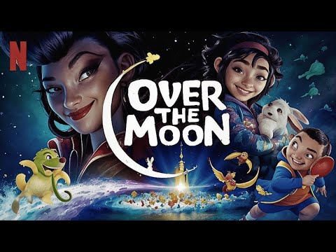 Over the Moon Full Movie (2020) Netflix Animated Fantasy Watch Now! Reviews & Facts.