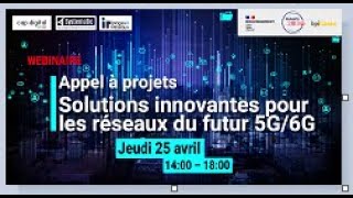 [ 25.04.2024 ] « Solutions innovantes pour les réseaux du futur 5G/6G »  Webinaire Appel à projets