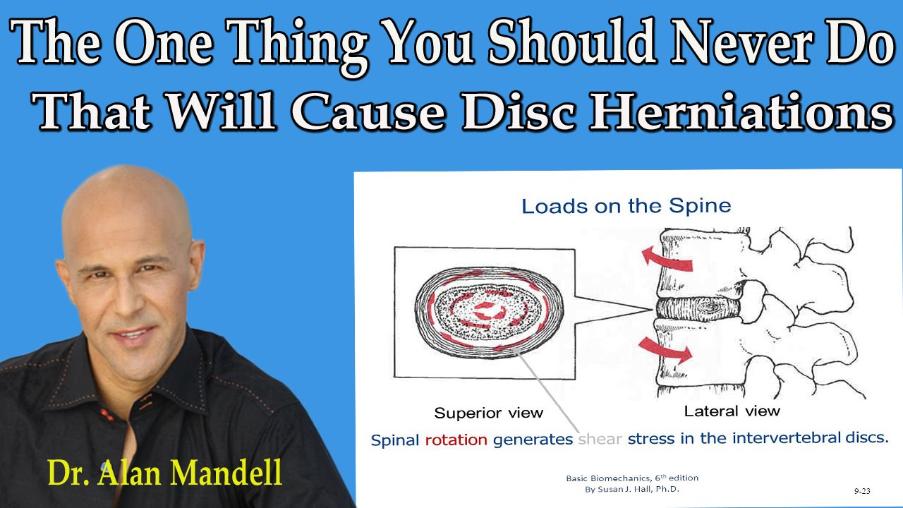 The One Thing You Should Never Do That Will Cause Disc Herniations - Dr Mandell - YouTube