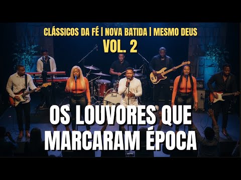 OS LOUVORES QUE MARCARAM ÉPOCA | Clássicos da Fé em Groove Gospel VOL. 2