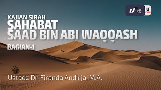 Download lagu Kisah Saad Bin Abi Waqqash (Bag-1) - Ustadz Dr. Firanda Andirja M.A. mp3