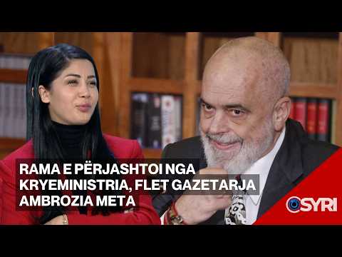 Rama e përjashtoi nga Kryeministria, flet gazetarja Ambrozia Meta