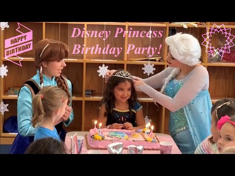 ARYA'S DISNEY PRINCESS BIRTHDAY PARTY with ANNA and ELSA from FROZEN!