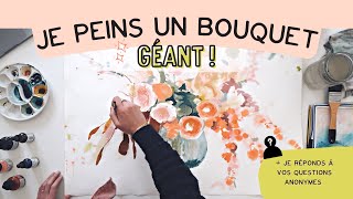 Démo aquarelle bouquet géant 💐😲 + réponses à vos questions anonymes !