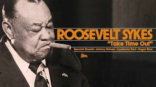Roosevelt Sykes - Take Time Out (Official Audio)