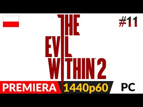 THE EVIL WITHIN 2 PL 📹 odc.11 (#11) 👥 Rozdział 10 - A to kto?