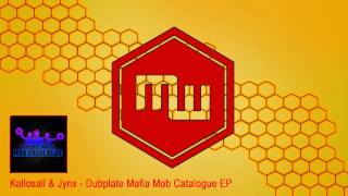 Kallosall & Jynx - Dubplate Mafia Mob Catalogue EP
