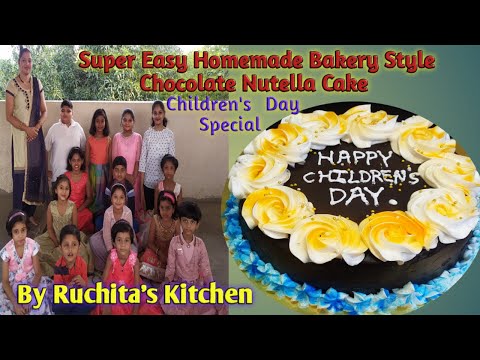 Children's Day Special  Chocolate Nutella Cake With Super Easy  bakery style Complete Cake Recipe