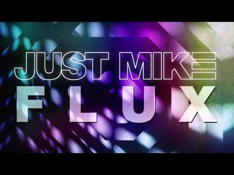 Just Mike - Flux (Bodybangers Remix)