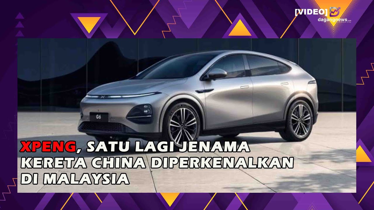 XPeng, satu lagi jenama kereta China diperkenalkan di Malaysia