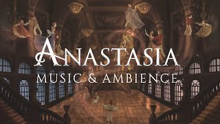 Anastasia: Music &amp; Ethereal Ambience | Study, Relax &amp; Sleep (1 HOUR)