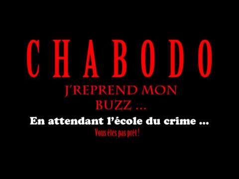 Chabodo - J'reprend mon buzz ...