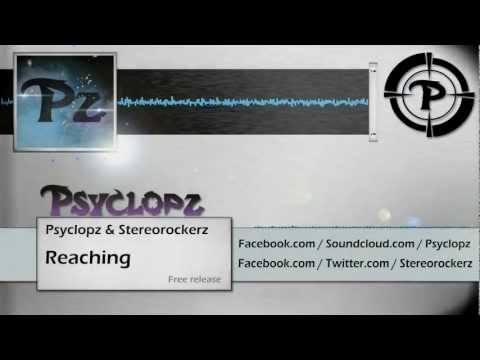 Psyclopz & Stereorockerz - Reaching (HQ Preview)