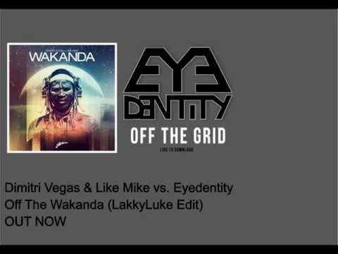 Dimitri Vegas & Like Mike vs. Eyedentity - Off The Wakanda (LakkyLuke Edit)