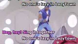 No One&#39;s Lazy in LazyTown (Karaoke w/ Subs)
