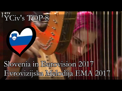 Slovenia in Eurovision 2017 - YCiv's TOP 8 - Evrovizijska Melodija EMA 2017 - National Final