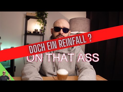 ON THAT ASS Wieso habe ich sie gekündigt - Realtalk mp4