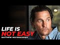RULES OF LIFE - Matthew McConaughey Motivational Speech 2021