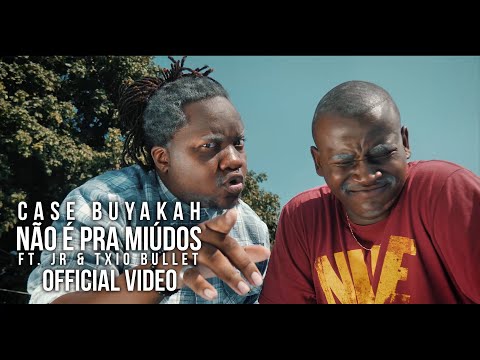 Case Buyakah- Não é pra Miúdos ft. TxioBullet & JR (Official Video)