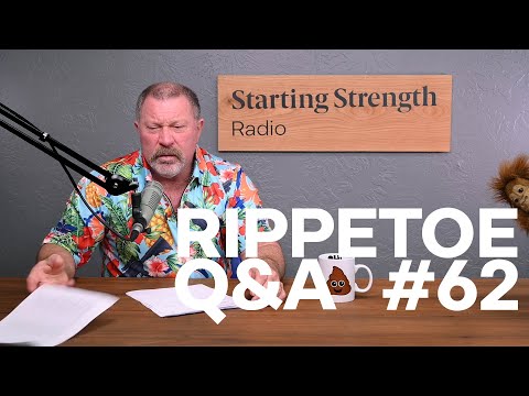 Q&A Episode - They Really Don’t Know Anything | Starting Strength Radio #62