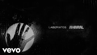 Amaral - Laberintos (Lyric Video)