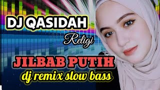 Download lagu DJ JILBAB PUTIH II DJ REMIX QASIDAH SLOW BASS 🎧 TKW HONG KONG 🇭🇰 mp3