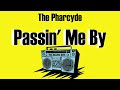 The Pharcyde - Passin' Me By (Lyrics)