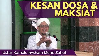 Download lagu Kesan Dosa & Maksiat - Ustaz Kamalulhysham Suhut mp3