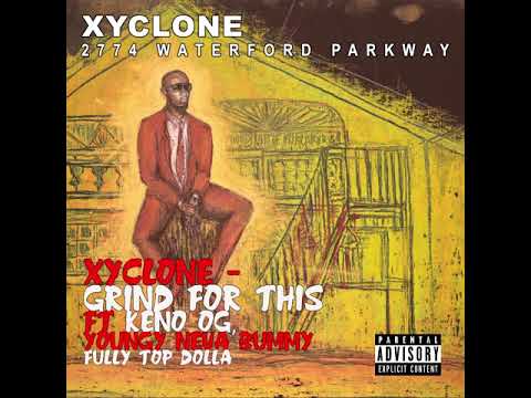 XYCLONE - GRIND FOR THIS - JUNE 2018