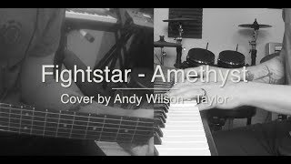 Fightstar - Amethyst (Andy Wilson - Taylor Cover) + Storytime